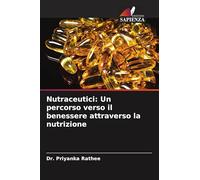 Nutraceutici: Un percorso verso il benessere attraverso la nutrizione