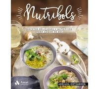 Nutribols: Recetas deliciosas y nutritivas para comer en bol
