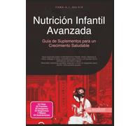 Nutrición Infantil Avanzada: Guía de Suplementos para un Crecimiento Saludable