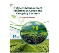 Nutrient management practices in crops and cropping systems