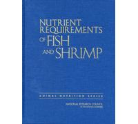 Nutrient Requirements of Fish and Shrimp