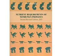 Nutrient Requirements of Nonhuman Primates: Second Revised Edition (Nutrient Requirements of Animals)