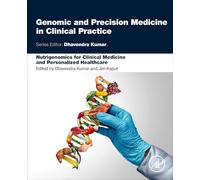 Nutrigenomics for Clinical Medicine and Personalized Healthcare (Genomic and Precision Medicine in Clinical Practice)