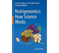 Nutrigenomics – How Science Works