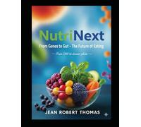 NutriNext: From Genes to Gut: The Future of Eating
