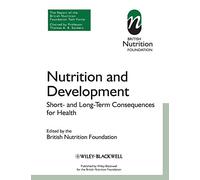 Nutrition and Development - Short and Long Term Consequences for Health (British Nutrition Foundation)