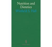 Nutrition and Dietetics: A Manual for Students of Medicine, for Trained, Nurses, and for Dietitians in Hospitals, and Other Institutions