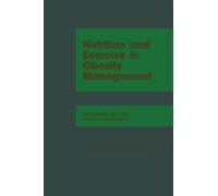 Nutrition and Exercise in Obesity Management