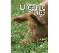 Nutrition and Feeding of Organic Pigs (Cabi Publications)