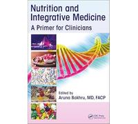 Nutrition and Integrative Medicine: A Primer for Clinicians