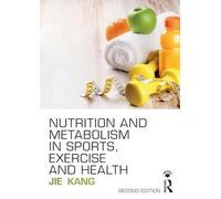 Nutrition and Metabolism in Sports, Exercise and Health