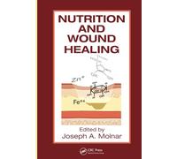Nutrition and Wound Healing (Modern Nutrition Science)