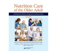 Nutrition Care of the Older Adult : A Handbook for Nutrition Throughout the Continuum of Care