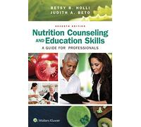 Nutrition Counseling and Education Skills: A Guide for Professionals