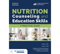Nutrition Counseling and Education Skills: A Practical Guide