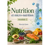 Nutrition et micronutrition: Module 2 - Support de cours (Supports de cours Kiné Formations)