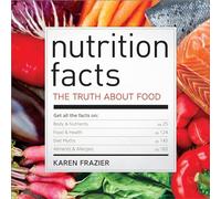 Nutrition Facts: The truth about food