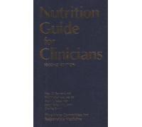 Nutrition Guide for Clinicians: Second Edition