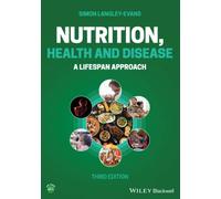 Nutrition, Health and Disease: A Lifespan Approach, 3rd Edition: A Lifespan Approach
