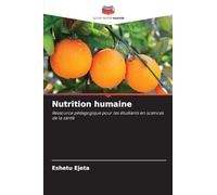 Nutrition humaine: Ressource pédagogique pour les étudiants en sciences de la santé