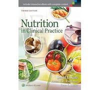 Nutrition in Clinical Practice: A Comprehensive, Evindence-based Manual for the Practitioner