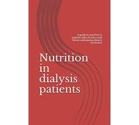 Nutrition in dialysis patients: A guide to nutrition in patients with chronic renal failure undergoing dialysis treatment