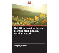 Nutrition macédonienne, plantes médicinales, sport et santé