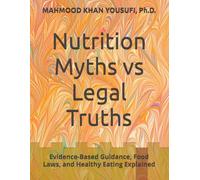 Nutrition Myths vs Legal Truths: Evidence-Based Guidance, Food Laws, and Healthy Eating Explained