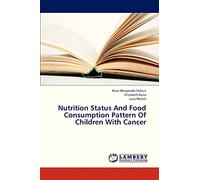 Nutrition Status And Food Consumption Pattern Of Children With Cancer