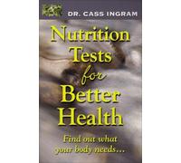 Nutrition Test for Better Health: Improve Your Health and Nutritional Status Through Personalized Tests