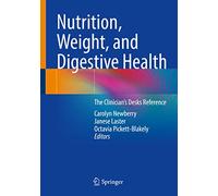 Nutrition, Weight, and Digestive Health: The Clinician's Desk Reference