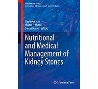 Nutritional and Medical Management of Kidney Stones (Nutrition and Health)