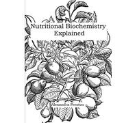 Nutritional Biochemistry Explained