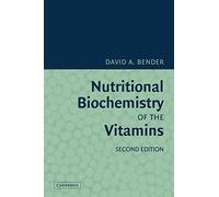 Nutritional Biochemistry of the Vitamins