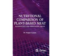 Nutritional Comparison of Plant-based Meat Alternatives and Traditional Meats