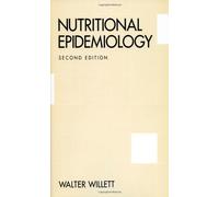 Nutritional Epidemiology: No.30 (Monographs in Epidemiology and Biostatistics)