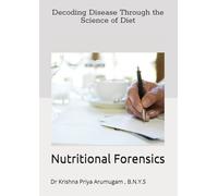 Nutritional Forensics: Decoding Disease Through the Science of Diet