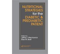 Nutritional Strategies for the Diabetic/Prediabetic Patient