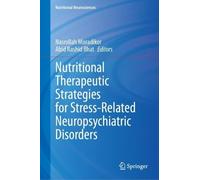 Nutritional Therapeutic Strategies for Stress-Related Neuropsychiatric Disorders (Nutritional Neurosciences)