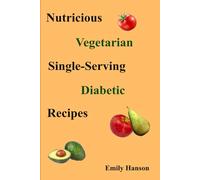 Nutritious Vegetarian Single-Serving Diabetic Recipes