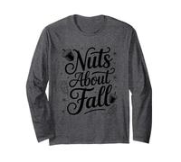 Nuts About Fall Comfy Autumn Vibes Long Sleeve T-Shirt