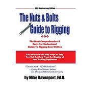 Nuts and Bolts Guide To Rigging: One Hundred and Fifty Steps to Help You Get the Most From the Rigging of Your Rowing Equipment