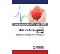 Nuts and Cardiovascular Disease: The Efficacy of Almond, Pistachios and a Mixture of both on Some Risk Factors of Cardiovascular Disease