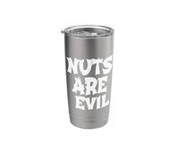 Nuts are Evil - Nut Allergy T-Shirt Stainless Steel Insulated Tumbler