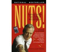 Nuts!: Southwest Airlines' Crazy Recipe for Business and Personal Success