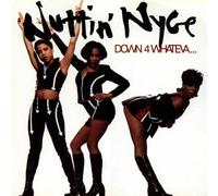 Nuttin' Nyce - Down 4 Whateva