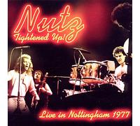 Nutz - Nutz Tightened Up!: Live In Nottingham 1977