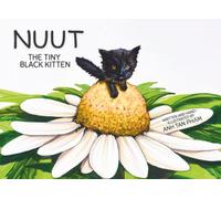 NUUT-The Tiny Black Kitten: A Little Kitten's Journey Home