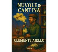 Nuvole in cantina: Quattro soglie per attraversare il mondo