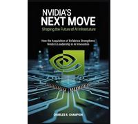 Nvidia's Next Move: Shaping the Future of AI Infrastructure: How the Acquisition of Enfabrica Strengthens Nvidia’s Leadership in AI Innovation